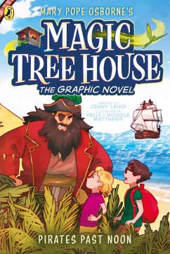 Magic Tree House: Pirates Past Noon - Laird, Jenny; Osborne, Mary Pope