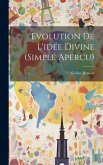 Evolution De L'idée Divine (simple Apercu)