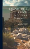 Quadri Della Grecia Moderna, Volume 1...