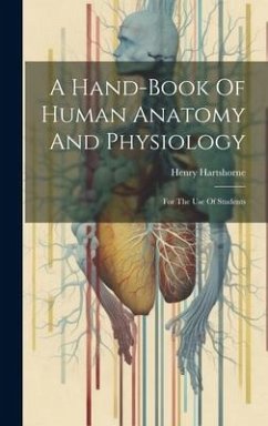 Cover A Hand-book Of Human Anatomy And Physiology: For The Use Of Students