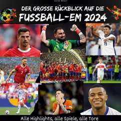 Der große Rückblick auf die Fußball-EM 2024 - Meier, Gerd