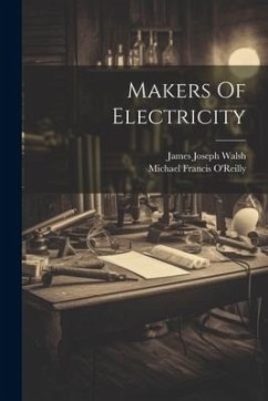 Makers Of Electricity - O'Reilly, Michael Francis