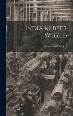 India Rubber World; Volume 59-60, 1918-19 - Anonymous