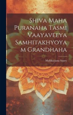 Shiva Maha Puranaha Tasmi Vaayaveeya Samhitakhyoyam Grandhaha - Sastry, Mallikarjuna