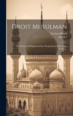 Droit Musulman: Des Droits & Obligations Entre Propriétaires D'héritages Voisins...