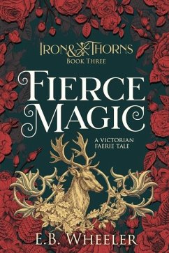 Fierce Magic - Wheeler, E B