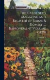 The Gardener's Magazine and Register of Rural & Domestic Improvement Volume (1829); Volume 5