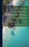 Ruins of Buddhistic Temples in Pragä Valley: Tyandis Barabudur, Mendut and Pawon
