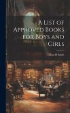 A List of Approved Books for Boys and Girls A List of Approved Books for Boys and Girls