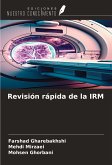 Revisión rápida de la IRM