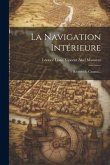 La Navigation Intérieure: Rivières Et Canaux...