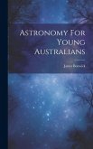 Astronomy For Young Australians Astronomy For Young Australians