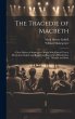 The Tragedie of Macbeth; a New Edition... - Bild 1
