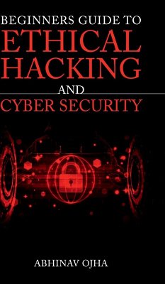 Beginners Guide To Ethical Hacking and Cyber Security - Abhinav Ojha