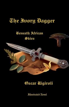 Cover The Ivory Dagger- Beneath African Skies- Illustrated Novel