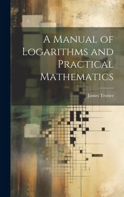 Cover A Manual of Logarithms and Practical Mathematics