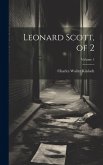 Leonard Scott, of 2; Volume 1 Leonard Scott, of 2; Volume 1