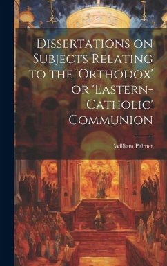 Cover Dissertations on Subjects Relating to the 'Orthodox' or 'Eastern-Catholic' Communion