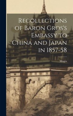 Cover Recollections of Baron Gros's Embassy to China and Japan in 1857-58
