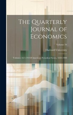 Cover The Quarterly Journal of Economics: Volumes 167-170 Of American Periodical Series, 1850-1900; Volume 34