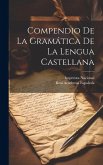 Compendio De La Gramática De La Lengua Castellana