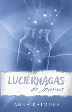 Luciérnagas de Invierno - Katmore, Anna