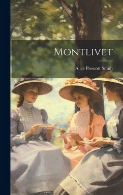 Montlivet - Smith, Alice Prescott