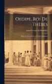 Oedipe, roi de Thèbes; pièce en trois parties et treize tableaux
