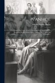 Ivanhoe: Drama Em Cinco Actos E Nove Quadros, Extrahido Do Romance De Sir Walter Scott, Ivanhoe, Ou A Volta Do Cruzado...