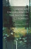 Landscape Engineering in the National Forests