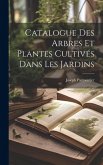 Catalogue Des Arbres Et Plantes Cultivés Dans Les Jardins Catalogue Des Arbres Et Plantes Cultivés Dans Les Jardins