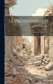 Le Préhistorique: Antiquité De L'homme