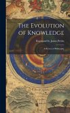 The Evolution of Knowledge: A Review of Philosophy