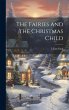 The Fairies and the Christmas Child - Bild 1
