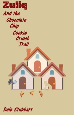 Zuliq And the Chocolate Chip Cookie Crumb Trail - Stubbart, Dale