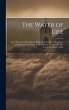 The Water of Life: Or, a Discourse... - Bild 1