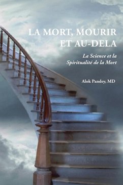 LA MORT, MOURIR ET AU-DELA - Pandey, Alok