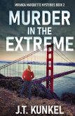 Murder in the Extreme Murder in the Extreme