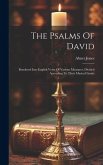 The Psalms Of David: Rendered Into English Verse Of Various Measures, Divided According To Their Musical Limits