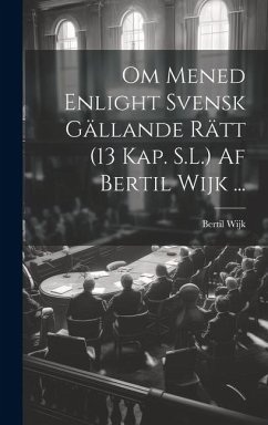 Cover Om Mened Enlight Svensk Gällande Rätt (13 Kap. S.L.) Af Bertil Wijk ...