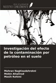 Investigación del efecto de la contaminación por petróleo en el suelo