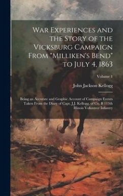 War Experiences and the Story of the Vicksburg Campaign From 