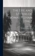 The Life and Letters of Thomas Pelham... - Bild 1