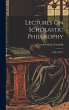Lectures On Scholastic Philosophy:... - Bild 1