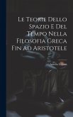 Le Teorie Dello Spazio E Del Tempo Nella Filosofia Greca Fin Ad Aristotele
