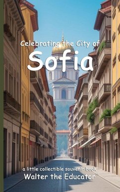 Celebrating the City of Sofia - Walter the Educator