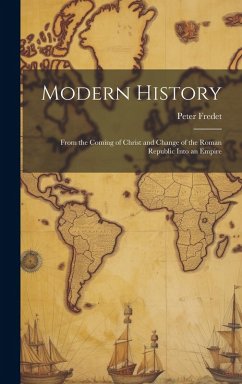 Cover Modern History; From the Coming of Christ and Change of the Roman Republic Into an Empire