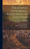 The Gospels With Moral Reflections on Each Verse; Volume 02