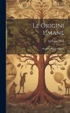 Le origini umane; ricerche paleontologiche