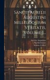 Sancti Aurelii Augustini Milleloquium Veritatis, Volume 1...